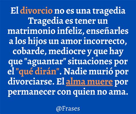 frases de divorcio cortas|Frases sobre el divorcio